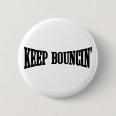 Hou Bouncin. Ronde Button 5,7 Cm (Voorkant)