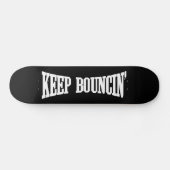 Hou Bouncin. Skateboard (Horizontaal)