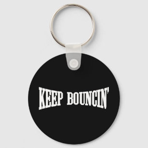 Hou Bouncin. Sleutelhanger