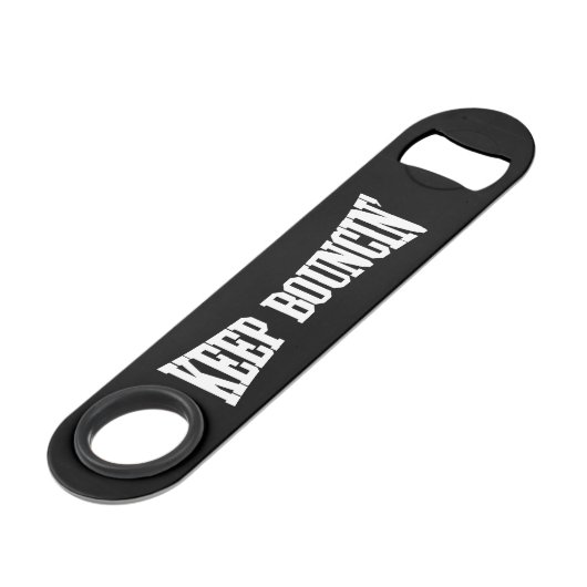 Hou Bouncin. Speed Flessenopener (Voorkant Gekanteld)