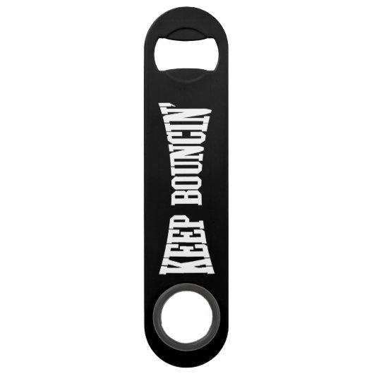 Hou Bouncin. Speed Flessenopener (Voorkant)