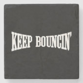 Hou Bouncin. Stenen Onderzetter (Voorkant)