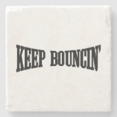 Hou Bouncin. Stenen Onderzetter (Voorkant)