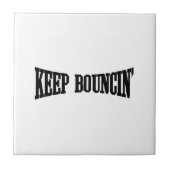 Hou Bouncin. Tegeltje (Voorkant)