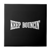 Hou Bouncin. Tegeltje (Voorkant)