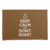 Hou Calm en Don Shart Pillow Hoesje Kussensloop (Voorkant-Rechts)