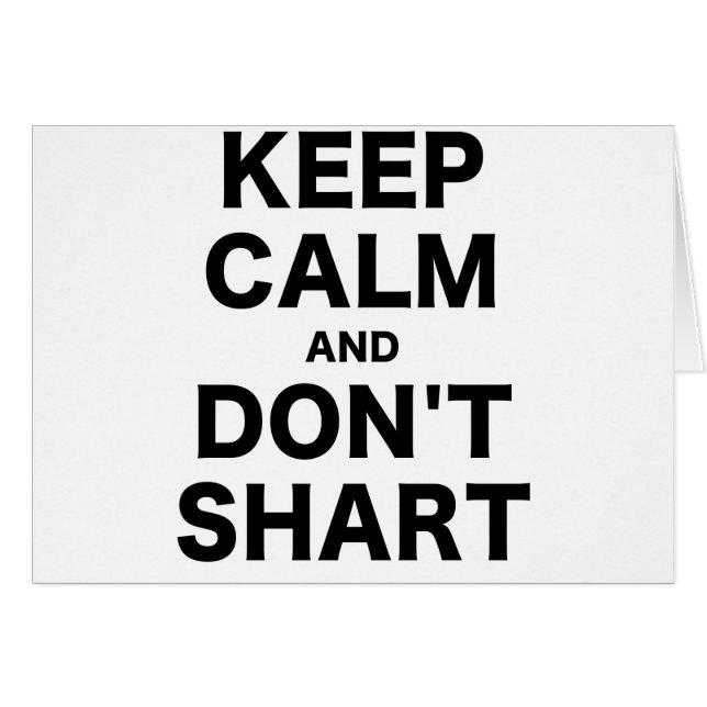 Hou Calm en Dont Shart (Voorkant Horizontaal)