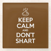 Hou Calm en Don't Shart Glazen Onderzetter (Voorkant)
