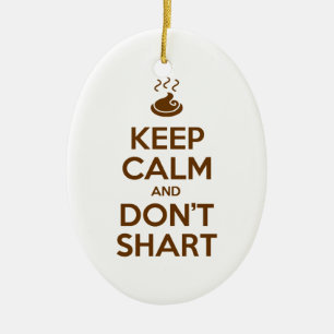 Hou Calm en Don't Shart Keramisch Ornament