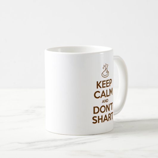 Hou Calm en Don't Shart Koffiemok (Voorkant rechts)