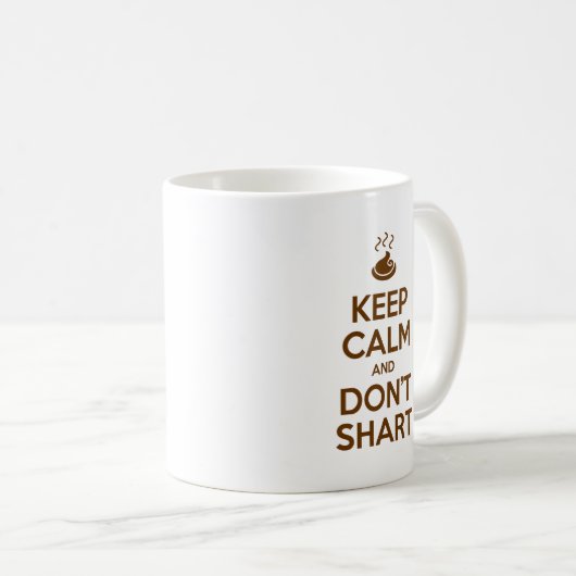 Hou Calm en Don't Shart Koffiemok (Voorkant rechts)