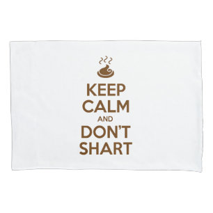 Hou Calm en Don't Shart Kussensloop