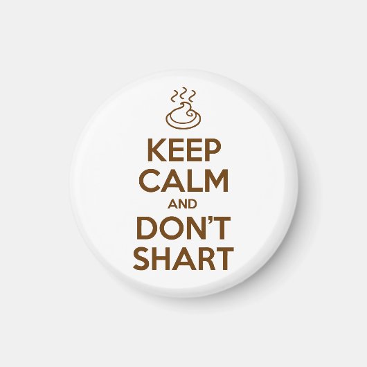 Hou Calm en Don't Shart Magneet (Voorkant)