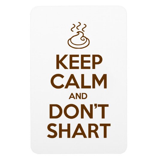 Hou Calm en Don't Shart Magneet (Verticaal)