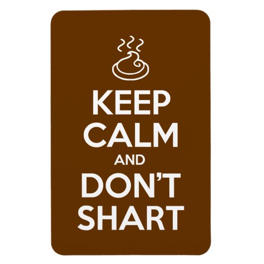 Hou Calm en Don't Shart Magneet (Verticaal)