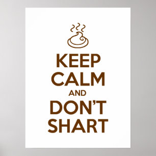 Hou Calm en Don't Shart Poster