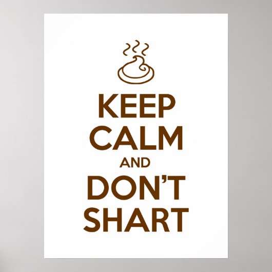 Hou Calm en Don't Shart Poster (Voorkant)
