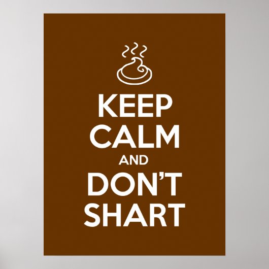 Hou Calm en Don't Shart Poster (Voorkant)