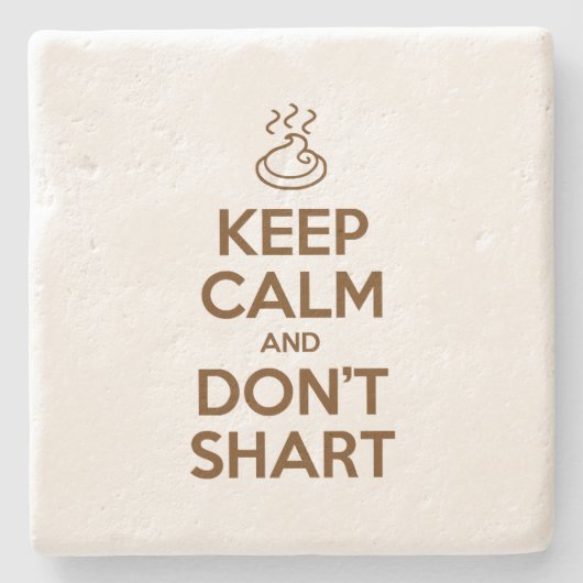 Hou Calm en Don't Shart Stenen Onderzetter (Voorkant)