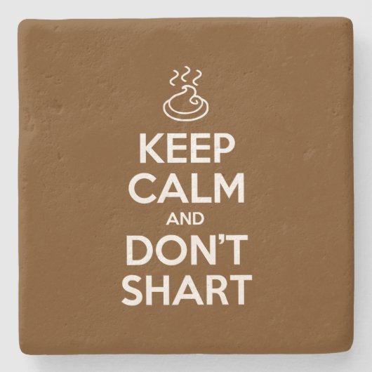 Hou Calm en Don't Shart Stenen Onderzetter (Voorkant)