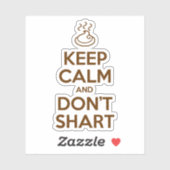 Hou Calm en Don't Shart Sticker (Vel)