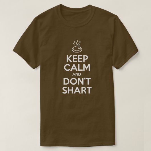 Hou Calm en Don't Shart T-shirt (Design voorkant)