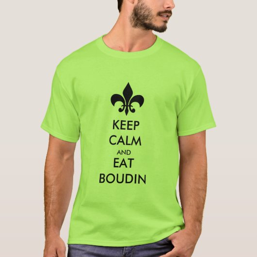 Hou Calm en eet Boudin South Louisiana Tee Shirt (Voorkant)
