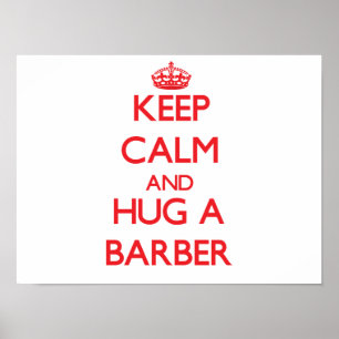 Hou Calm en Hug een Barber Poster