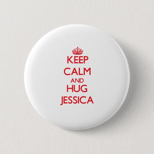Hou Calm en Hug Jessica Ronde Button 5,7 Cm (Voorkant)