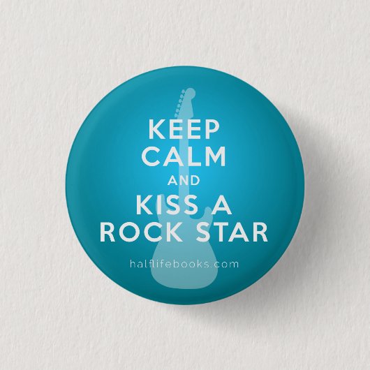 Hou Calm en Kiss a Rock Star Button (Voorkant)