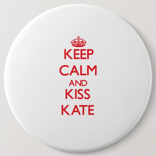 Hou Calm en Kiss Kate Ronde Button 6,0 Cm (Voorkant)