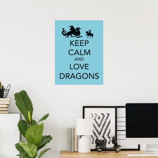 Hou Calm en Love Dragons fijn poster (Thuiskantoor)