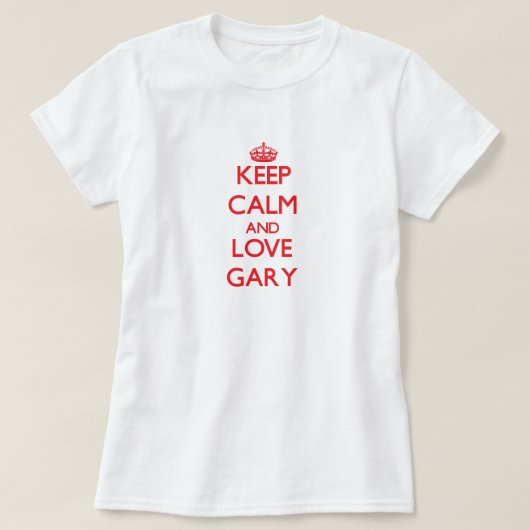 Hou Calm en Love Gary T-shirt (Design voorkant)