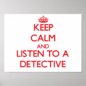 Hou Calm en luister naar een rechercheur Poster (Voorkant)