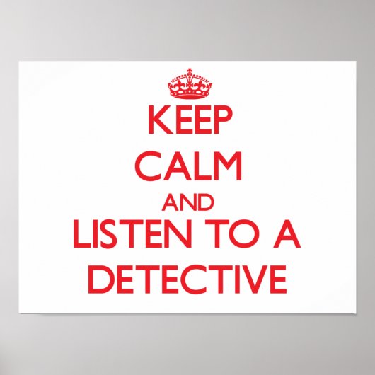 Hou Calm en luister naar een rechercheur Poster (Voorkant)