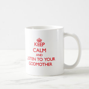 Hou Calm en luister naar je godmoeder Koffiemok