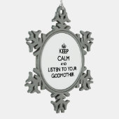 Hou Calm en luister naar je godmoeder Tin Sneeuwvlok Ornament (Links)