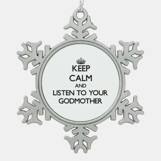 Hou Calm en luister naar je godmoeder Tin Sneeuwvlok Ornament (Voorkant)