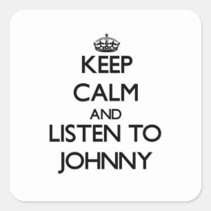 Hou Calm en luister naar Johnny Vierkante Sticker