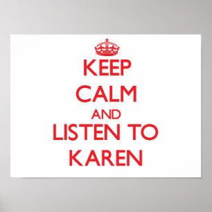 Hou Calm en luister naar Karen Poster