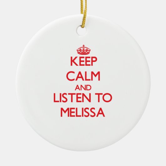 Hou Calm en luister naar Melissa Keramisch Ornament (Voorkant)