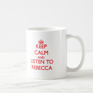 Hou Calm en luister naar Rebecca Koffiemok