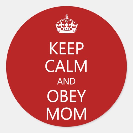 Hou Calm en Obey mama Ronde Sticker (Voorkant)
