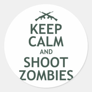 Hou Calm en Shoot Zombies Ronde Sticker