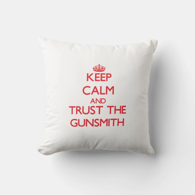 Hou Calm en vertrouw op de Gunsmith Kussen (Voorkant)