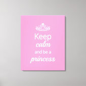 Hou Calm en wees prinses Canvas Afdruk (Voorkant)