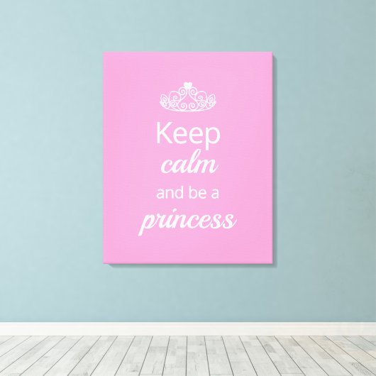 Hou Calm en wees prinses Canvas Afdruk (Insitu (Houten vloer))
