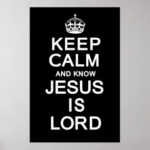 Hou Calm en weet dat Jezus Heer is Poster