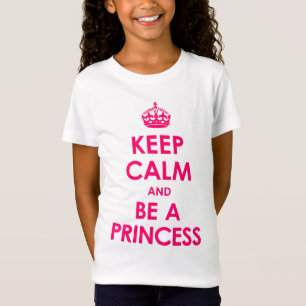 Hou Calm en word een prinses Girls T-Shirt