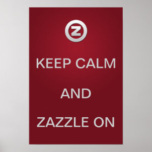 Hou Calm en Zazzle aan! Poster